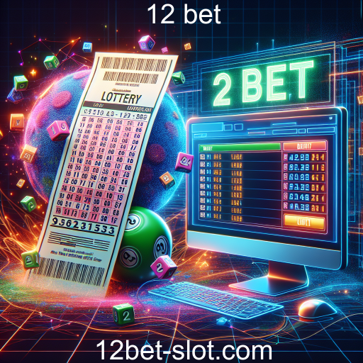 Explorando a Categoria de Loteria do 12 Bet: Uma Experiência de Jogo Inesquecível